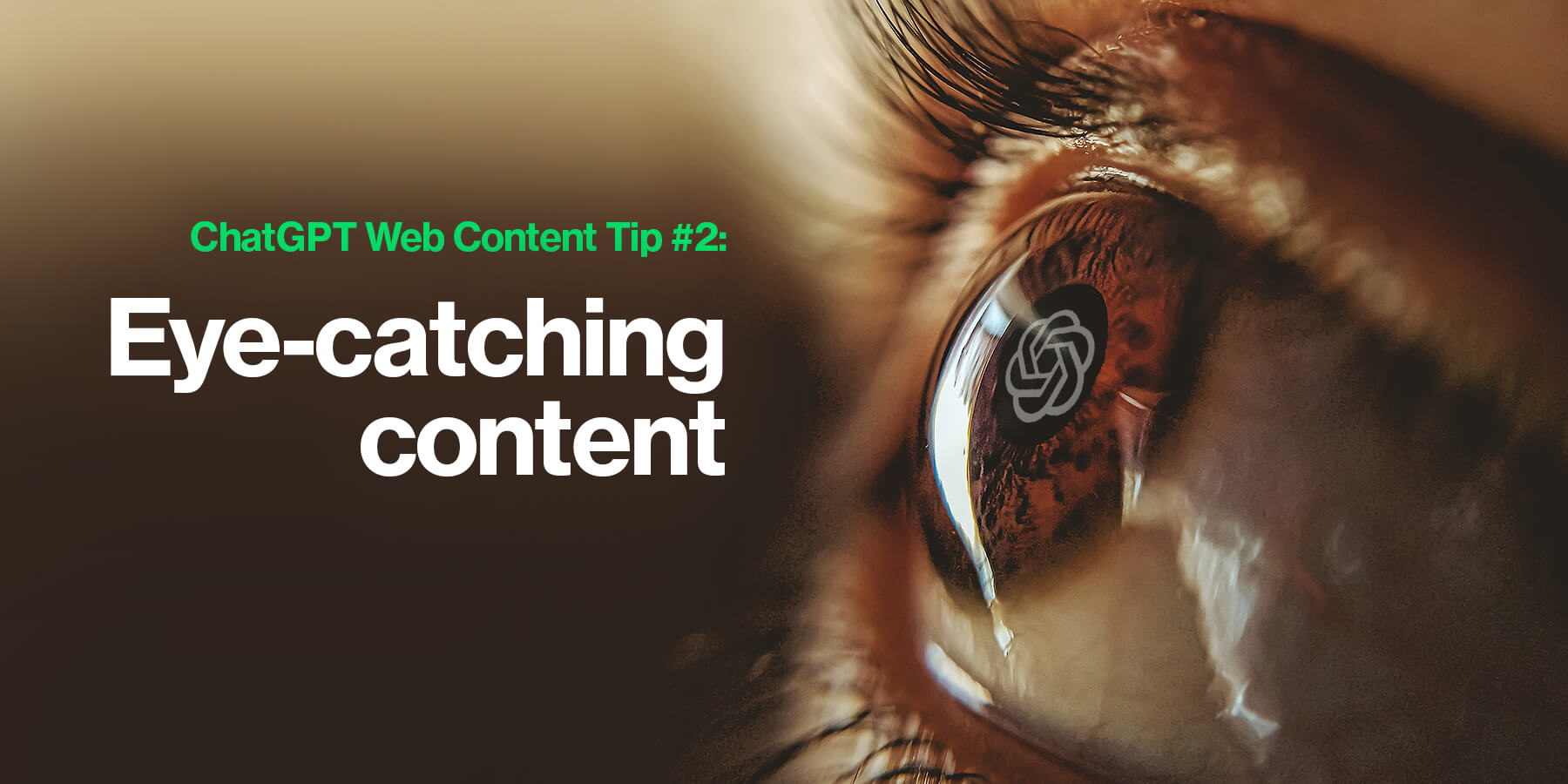 ChatGPT Web Content Tip #2: Eye-catching content